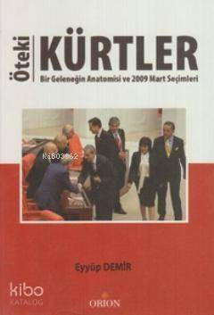 Öteki Kürtler; Bir Geleneğin Anatomisi ve 2009 Mart Seçimleri - 1