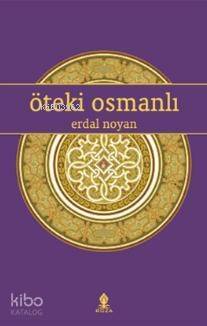 Öteki Osmanlı - 1