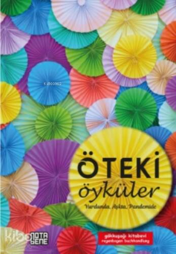 Öteki Öyküler – Yurdunda, Aşkta, Pandemide - 1