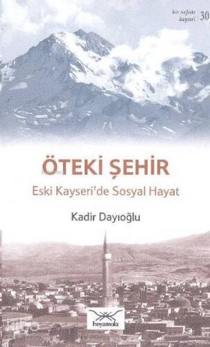 Öteki Şehir Eski Kayseri'de Sosyal Hayat - 1