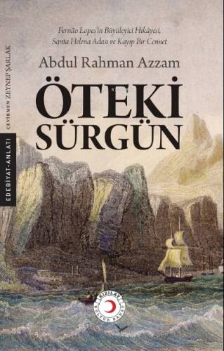 Öteki Sürgün; Fernão Lopes’in Büyüleyici Hikâyesi, Santa Helena Adası ve Kayıp Bir Cennet - 1