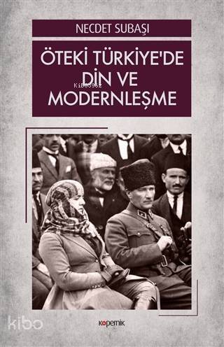 Öteki Türkiye'de Din ve Modernleşme - 1