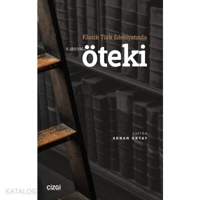 Öteki;;Klasik Türk Edebiyatında - 1