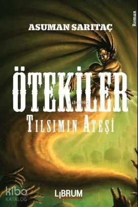 Ötekiler; Tılsımın Ateşi - 1