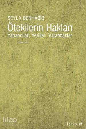 Ötekilerin Hakları; Yabancılar, Yerliler, Vatandaşlar - 1