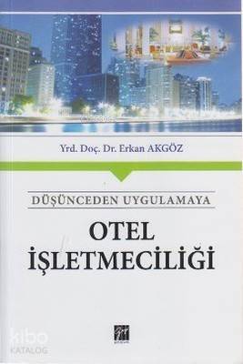 Otel İşletmeciliği; Düşünceden Uygulamaya - 1