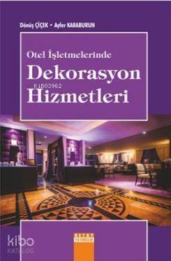 Otel İşletmelerinde Dekorasyon Hizmetleri - 1