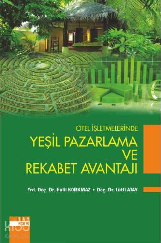 Otel İşletmelerinde Yeşil Pazarlama Ve Rekabet Avantajı - 1