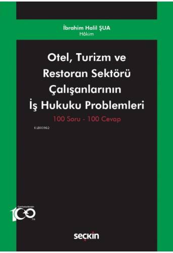 Otel, Turizm ve Restoran Sektörü Çalışanlarının İş Hukuku Problemleri - 1