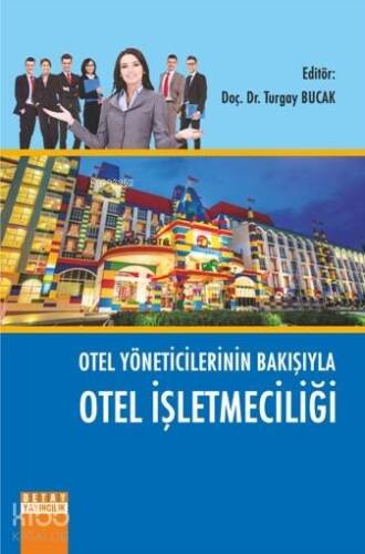 Otel Yöneticilerinin Bakışıyla Otel İşletmeciliği - 1