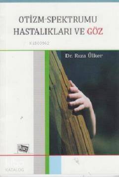 Otizm Spektrumu Hastalıkları ve Göz - 1