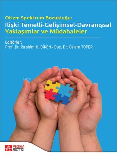 Otizm Spetkrum Bozukluğu İlişki Temelli Gelişimsel Davranışsal Yaklaşımlar ve Müdahaleler - 1