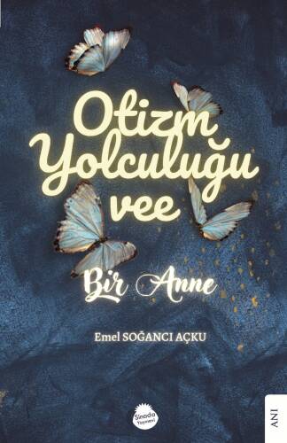 Otizm Yolculuğu Vee Bir Anne - 1