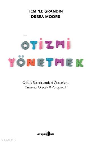 Otizmi Yönetmek;Otistik Spektrumdaki Çocuklara Yardımcı Olacak 9 Perspektif - 1