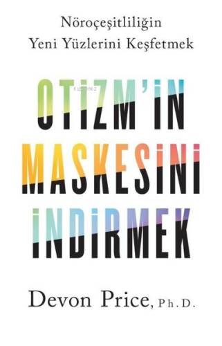 Otizm'in Maskesini İndirmek - Nöroçeşitliliğin Yeni Yüzlerini Keşfetmek - 1