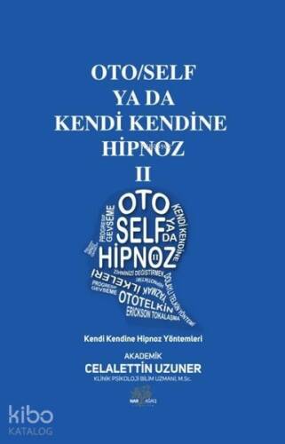 Oto-Self ya da Kendi Kendine Hipnoz II - 1