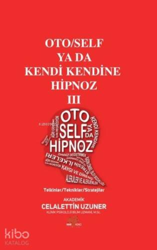 Oto-Self ya da Kendi Kendine Hipnoz III - 1