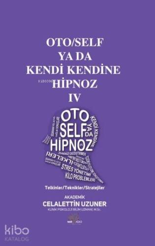 Oto-Self ya da Kendi Kendine Hipnoz IV - 1