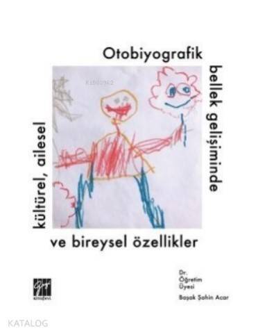 Otobiyografik Bellek Gelişiminde Kültürel, Ailesel ve Bireysel Özellikler - 1