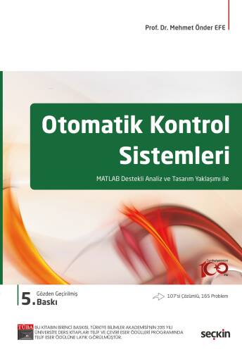 Otomatik Kontrol Sistemleri;MATLAB Destekli Analiz ve Tasarım Yaklaşımı ile - 1