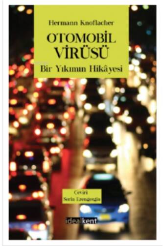 Otomobil Virüsü Bir Yıkımın Hikayesi - 1