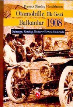 Otomobille İlk Gezi Balkanlar 1908; Dalmaçya, Karadağ, Bosna ve Hersek Yollarında - 1