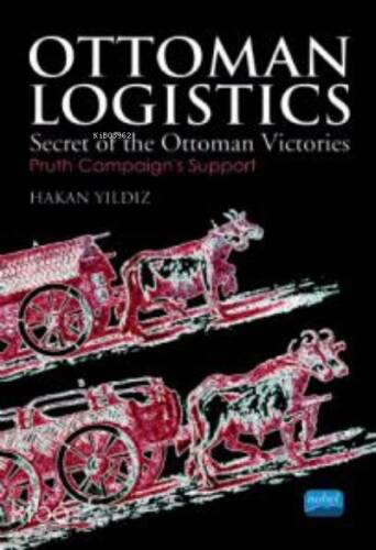 Ottoman Logistics ;Secret of the Ottoman Victories - 1