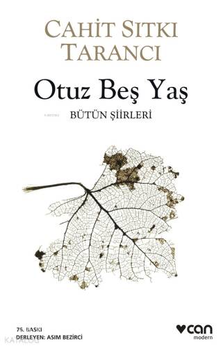 Otuz Beş Yaş; Bütün Siirleri - 1