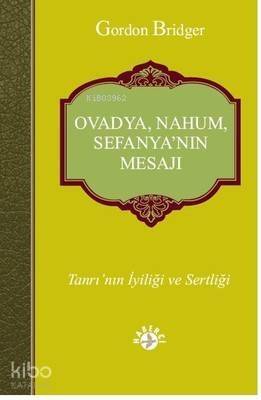 Ovadya, Nahum, Sefanya'nın Mesajı; Tanrı'nın İyiliği ve Sertliği - 1