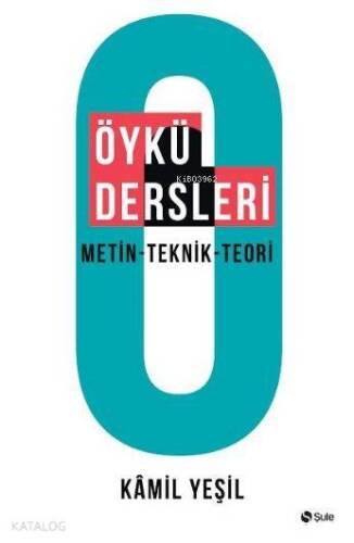 Öykü Dersleri; Metin - Teknik - Teori - 1