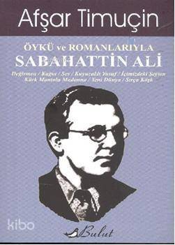 Öykü ve Romanlarıyla Sabahattin Ali - 1