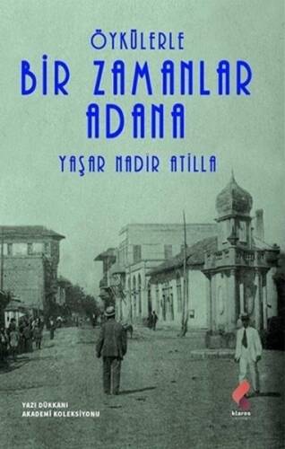 Öykülerle Bir Zamanlar Adana - 1