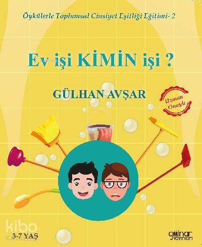 Öykülerle Toplumsal Cinsiyet Eşitliği Eğitimi-2 - Ev İşi Kimin İşi? - 1