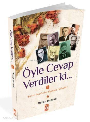 Öyle Cevap Verdiler ki!; Ünlü şair ve yazarların yaşamış olduğu hadiseler - 1