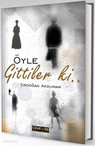 Öyle Gittiler ki - 1