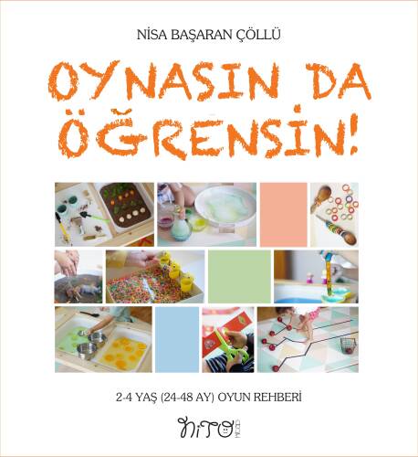 Oynasın Da Öğrensin;2-4 Yaş (24-48 Ay) Oyun Rehberi - 1