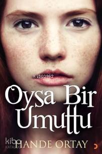 Oysa Bir Umuttu - 1