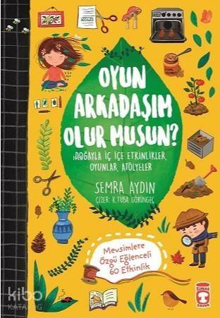 Oyun Arkadaşım Olur musun?; Doğayla İç İçe Etkinlikler, Oyunlar, Atölyeler - 1