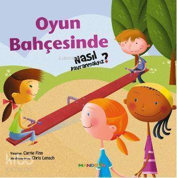 Oyun Bahçesinde Nasıl Davranmalıyız? - 1