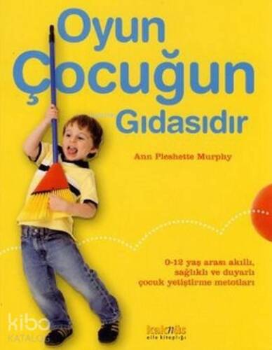 Oyun Çocuğun Gıdasıdır - 1