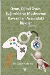 Oyun, Dijital Oyun, Bağımlılık Ve Motivasyon - 1