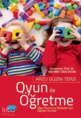 Oyun ile Öğretme ;Okul Öncesi ve İlkokullar İçin Eğitsel Oyunlar - 1