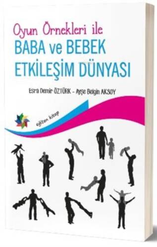 Oyun Örnekleri İle Baba ve Bebek Etkileşim Dünyası - 1