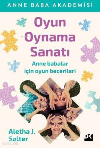 Oyun Oynama Sanatı; Anne Babalar İçin Oyun Becerileri - 1