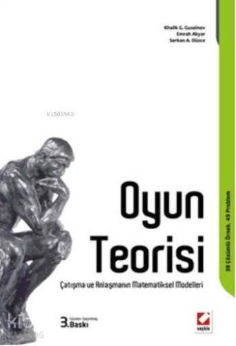 Oyun Teorisi; Çatışma ve Anlaşmanın Matematiksel Modelleri - 1