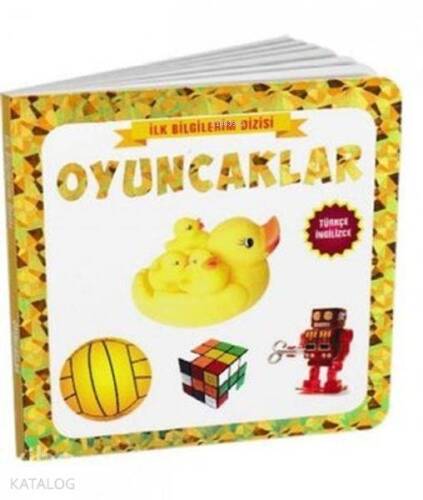 Oyuncaklar - İlk Bilgilerim Dizisi - 1