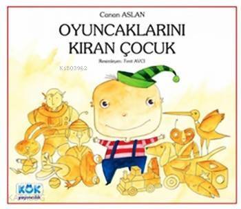 Oyuncaklarını Kıran Çocuk; +4 Yaş - 1