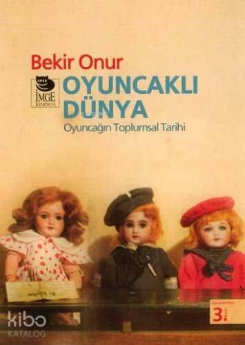 Oyuncaklı Dünya - Oyuncağın Toplumsal Tarihi - 1