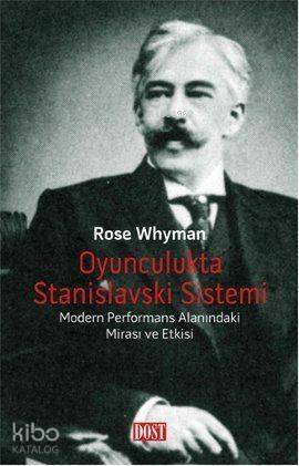 Oyunculukta Stanislavski Sistemi; Modern Performans Alanındaki Mirası ve Etkisi - 1