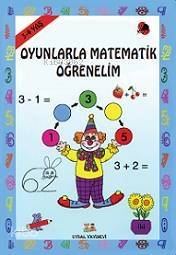 Oyunla Matematik Öğrenelim; 3 - 4 Yaş - 1